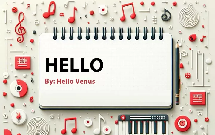 Lirik lagu: Hello oleh Hello Venus :: Cari Lirik Lagu di WowKeren.com ?