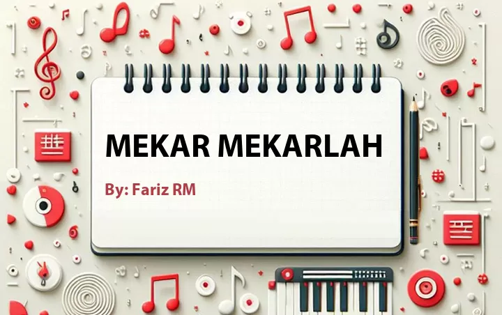 Lirik lagu: Mekar Mekarlah oleh Fariz RM :: Cari Lirik Lagu di WowKeren.com ?
