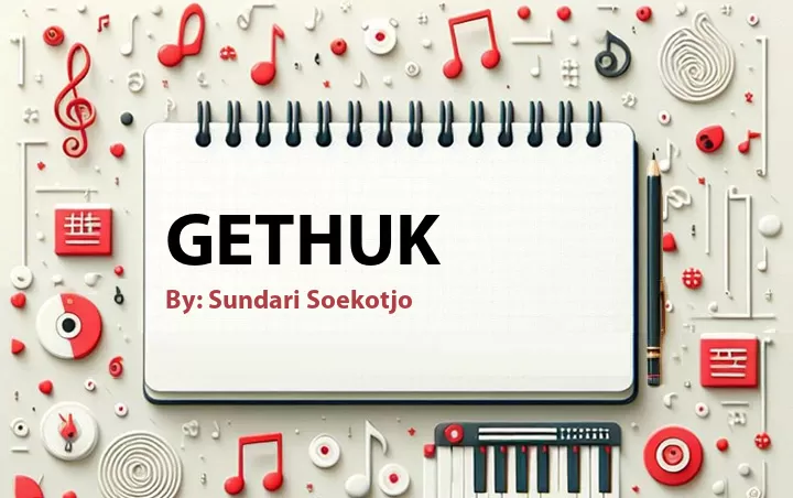 Lirik lagu: Gethuk oleh Sundari Soekotjo :: Cari Lirik Lagu di WowKeren.com ?