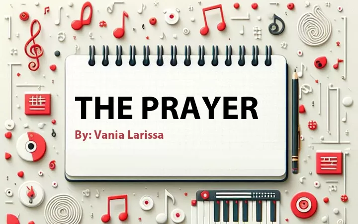 Lirik lagu: The Prayer oleh Vania Larissa :: Cari Lirik Lagu di WowKeren.com ?