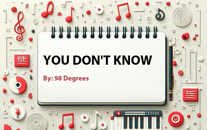 Lirik lagu: You Don't Know oleh 98 Degrees :: Cari Lirik Lagu di WowKeren.com ?