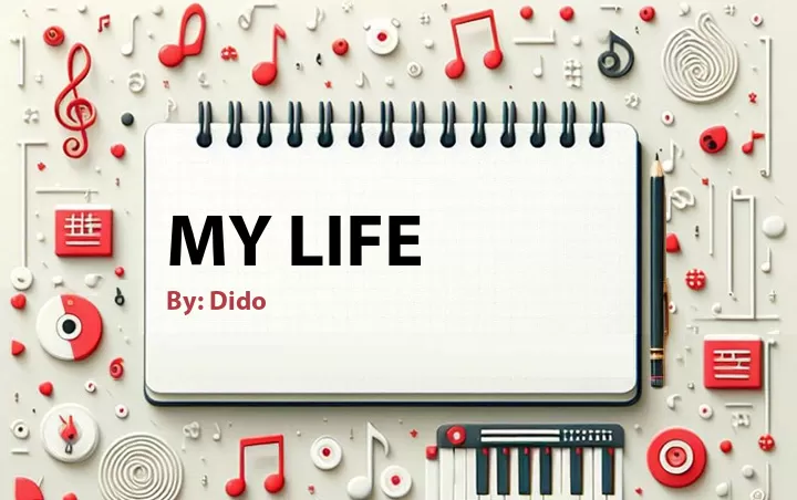Lirik lagu: My Life oleh Dido :: Cari Lirik Lagu di WowKeren.com ?