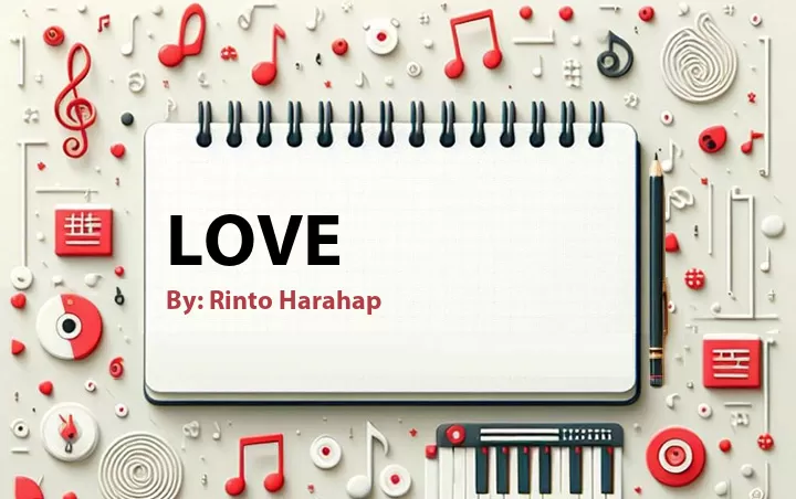Lirik lagu: Love oleh Rinto Harahap :: Cari Lirik Lagu di WowKeren.com ?