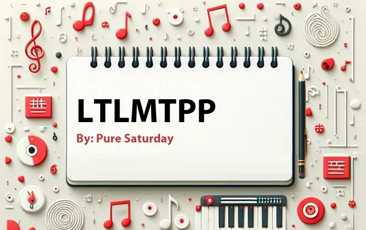 Lirik lagu: LTLMTPP oleh Pure Saturday :: Cari Lirik Lagu di WowKeren.com ?