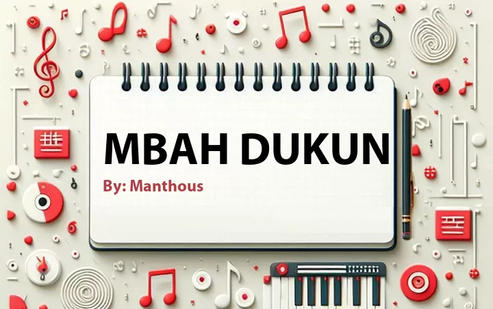 Lirik lagu: Mbah Dukun oleh Manthous :: Cari Lirik Lagu di WowKeren.com ?