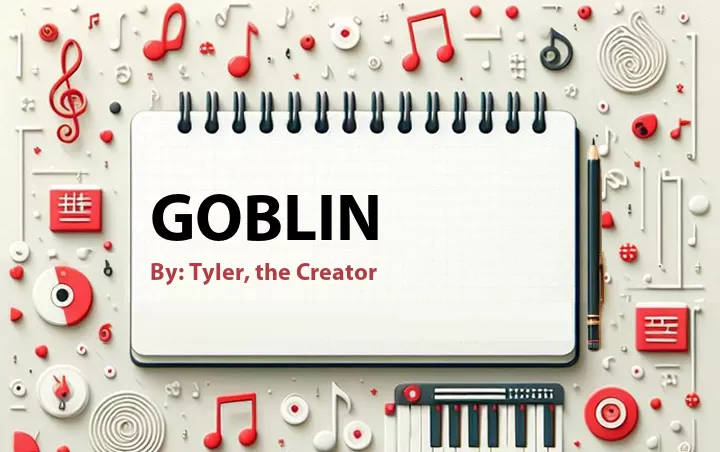 Lirik lagu: Goblin oleh Tyler, the Creator :: Cari Lirik Lagu di WowKeren.com ?