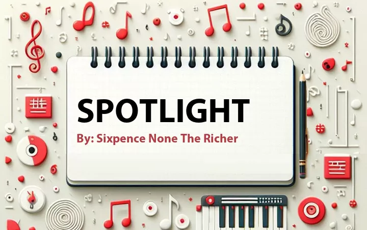 Lirik lagu: Spotlight oleh Sixpence None The Richer :: Cari Lirik Lagu di WowKeren.com ?