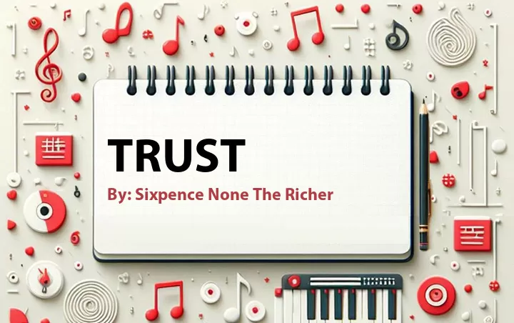 Lirik lagu: Trust oleh Sixpence None The Richer :: Cari Lirik Lagu di WowKeren.com ?