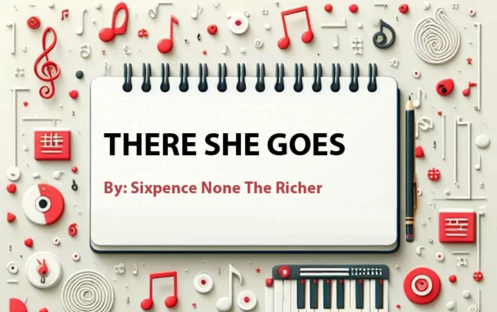 Lirik lagu: There She Goes oleh Sixpence None The Richer :: Cari Lirik Lagu di WowKeren.com ?