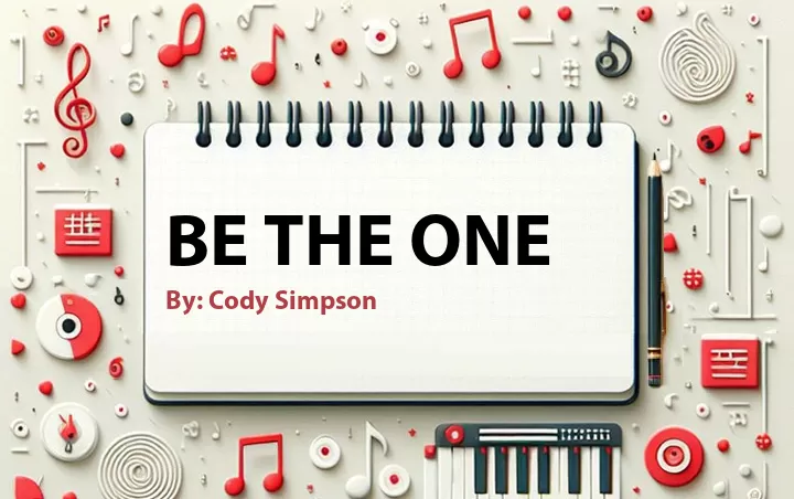Lirik lagu: Be the One oleh Cody Simpson :: Cari Lirik Lagu di WowKeren.com ?