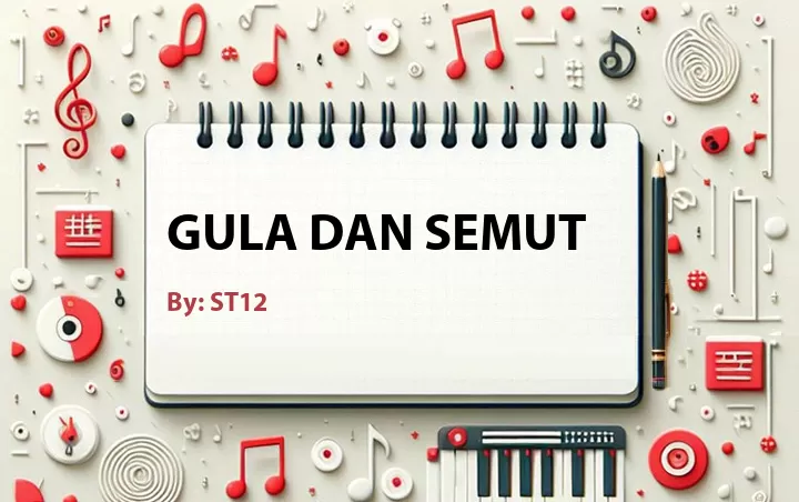 Lirik lagu: Gula dan Semut oleh ST12 :: Cari Lirik Lagu di WowKeren.com ?
