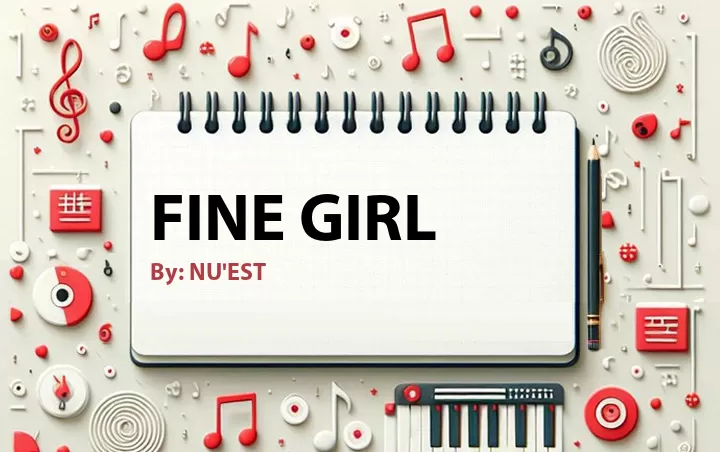 Lirik lagu: Fine Girl oleh NU'EST :: Cari Lirik Lagu di WowKeren.com ?