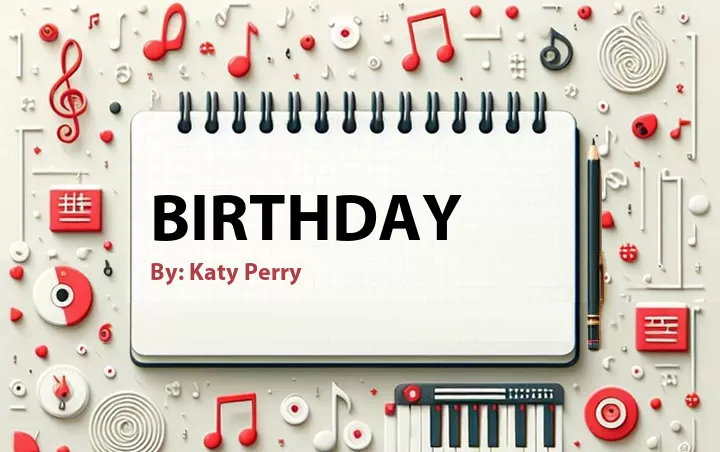 Lirik lagu: Birthday oleh Katy Perry :: Cari Lirik Lagu di WowKeren.com ?