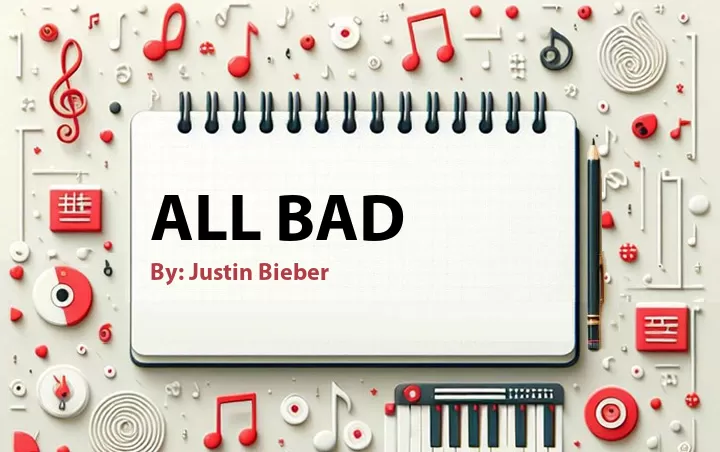 Lirik lagu: All Bad oleh Justin Bieber :: Cari Lirik Lagu di WowKeren.com ?