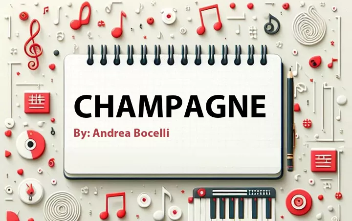 Lirik lagu: Champagne oleh Andrea Bocelli :: Cari Lirik Lagu di WowKeren.com ?