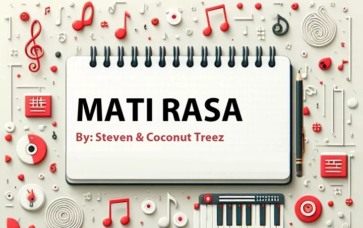 Lirik lagu: Mati Rasa oleh Steven & Coconut Treez :: Cari Lirik Lagu di WowKeren.com ?