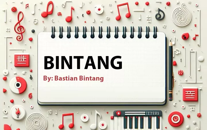Lirik lagu: Bintang oleh Bastian Bintang :: Cari Lirik Lagu di WowKeren.com ?