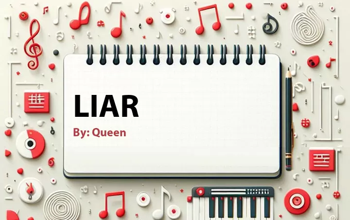 Lirik lagu: Liar oleh Queen :: Cari Lirik Lagu di WowKeren.com ?