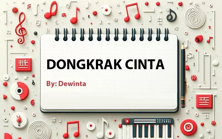 Lirik lagu: Dongkrak Cinta oleh Dewinta :: Cari Lirik Lagu di WowKeren.com ?