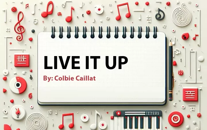 Lirik lagu: Live It Up oleh Colbie Caillat :: Cari Lirik Lagu di WowKeren.com ?