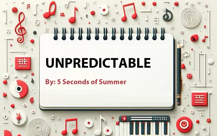Lirik lagu: Unpredictable oleh 5 Seconds of Summer :: Cari Lirik Lagu di WowKeren.com ?