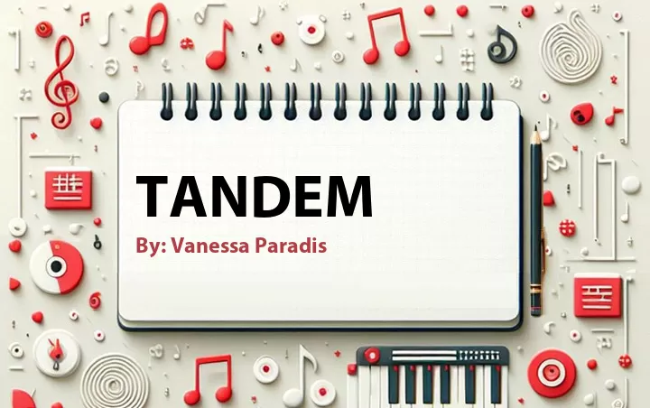 Lirik lagu: Tandem oleh Vanessa Paradis :: Cari Lirik Lagu di WowKeren.com ?