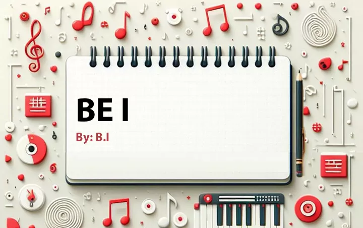 Lirik lagu: Be I oleh B.I :: Cari Lirik Lagu di WowKeren.com ?