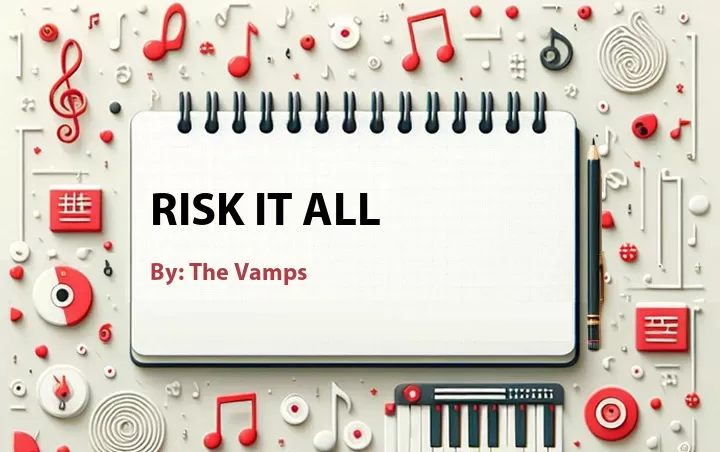 Lirik lagu: Risk It All oleh The Vamps :: Cari Lirik Lagu di WowKeren.com ?