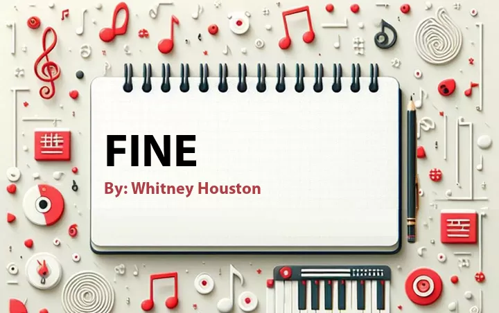 Lirik lagu: Fine oleh Whitney Houston :: Cari Lirik Lagu di WowKeren.com ?