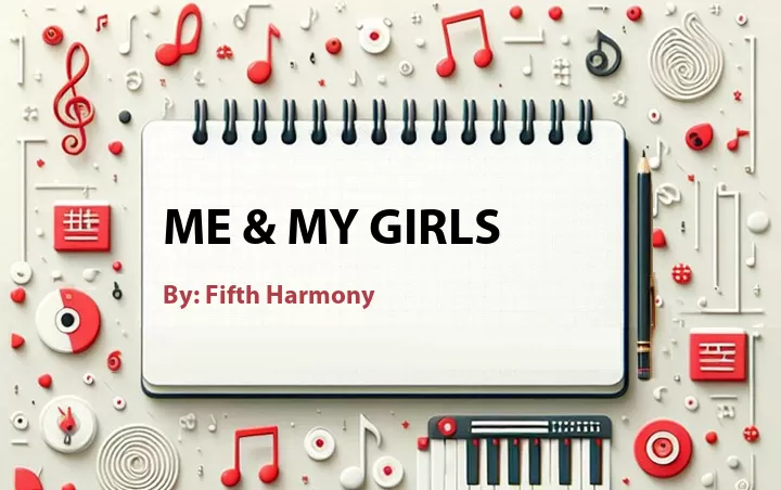 Lirik lagu: Me & My Girls oleh Fifth Harmony :: Cari Lirik Lagu di WowKeren.com ?