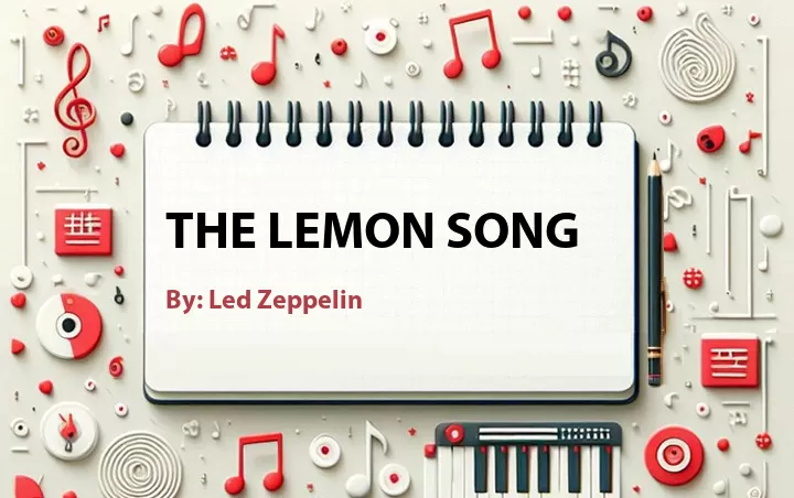 Lirik lagu: The Lemon Song oleh Led Zeppelin :: Cari Lirik Lagu di WowKeren.com ?
