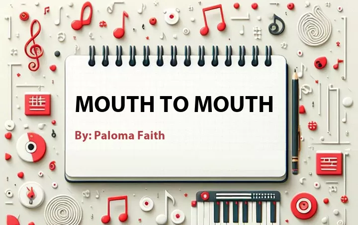 Lirik lagu: Mouth to Mouth oleh Paloma Faith :: Cari Lirik Lagu di WowKeren.com ?