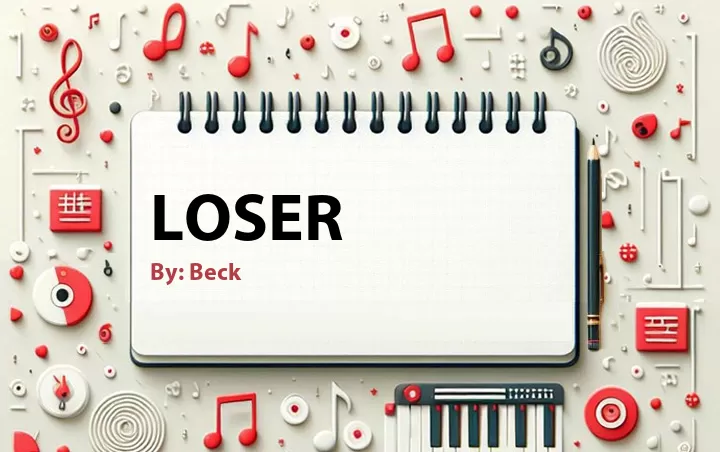 Lirik lagu: Loser oleh Beck :: Cari Lirik Lagu di WowKeren.com ?