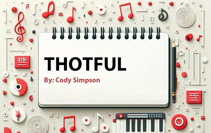 Lirik lagu: Thotful oleh Cody Simpson :: Cari Lirik Lagu di WowKeren.com ?