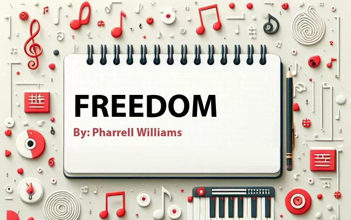 Lirik lagu: Freedom oleh Pharrell Williams :: Cari Lirik Lagu di WowKeren.com ?