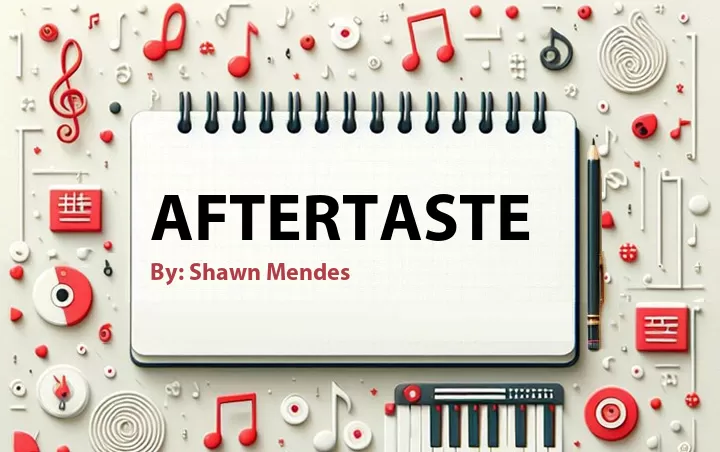 Lirik lagu: Aftertaste oleh Shawn Mendes :: Cari Lirik Lagu di WowKeren.com ?