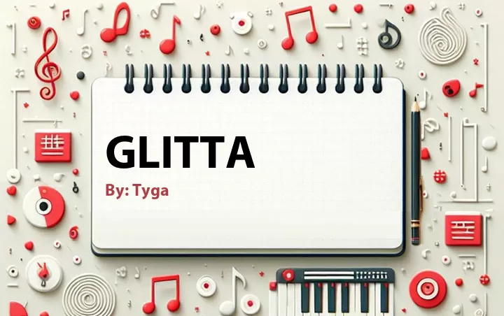 Lirik lagu: Glitta oleh Tyga :: Cari Lirik Lagu di WowKeren.com ?