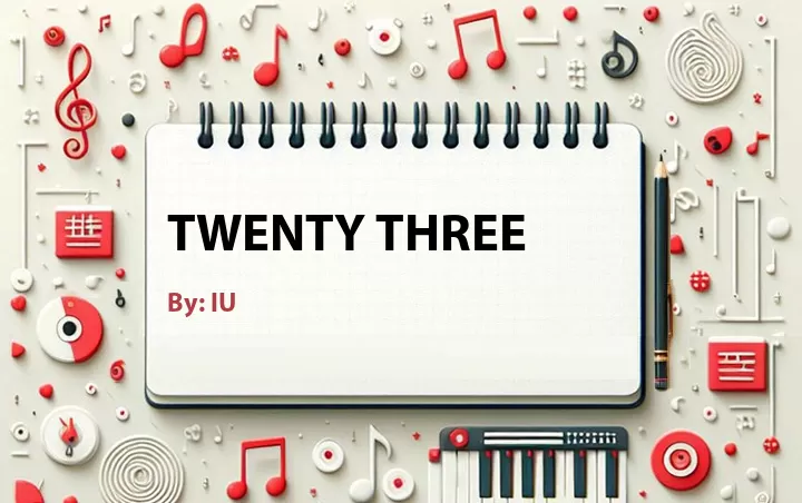 Lirik lagu: Twenty Three oleh IU :: Cari Lirik Lagu di WowKeren.com ?