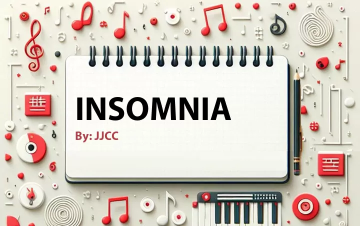 Lirik lagu: Insomnia oleh JJCC :: Cari Lirik Lagu di WowKeren.com ?