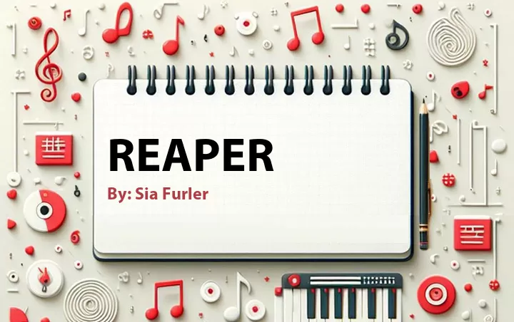 Lirik lagu: Reaper oleh Sia Furler :: Cari Lirik Lagu di WowKeren.com ?
