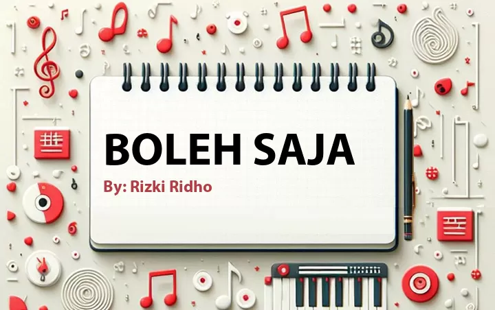 Lirik lagu: Boleh Saja oleh Rizki Ridho :: Cari Lirik Lagu di WowKeren.com ?