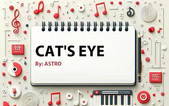 Lirik lagu: Cat's Eye oleh ASTRO :: Cari Lirik Lagu di WowKeren.com ?