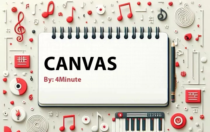 Lirik lagu: Canvas oleh 4Minute :: Cari Lirik Lagu di WowKeren.com ?