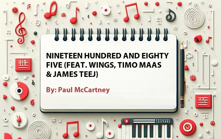 Lirik lagu: Nineteen Hundred and Eighty Five (Feat. Wings, Timo Maas & James Teej) oleh Paul McCartney :: Cari Lirik Lagu di WowKeren.com ?