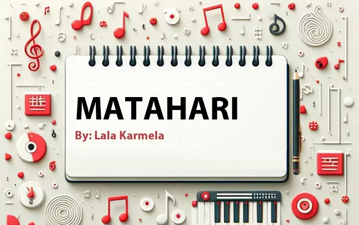 Lirik lagu: Matahari oleh Lala Karmela :: Cari Lirik Lagu di WowKeren.com ?