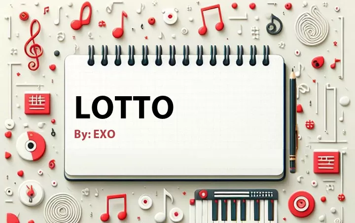 Lirik lagu: Lotto oleh EXO :: Cari Lirik Lagu di WowKeren.com ?