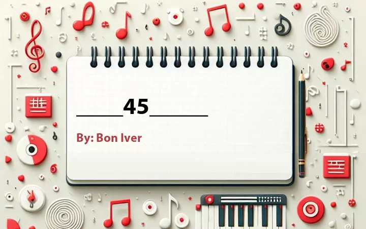 Lirik lagu: ____45_____ oleh Bon Iver :: Cari Lirik Lagu di WowKeren.com ?