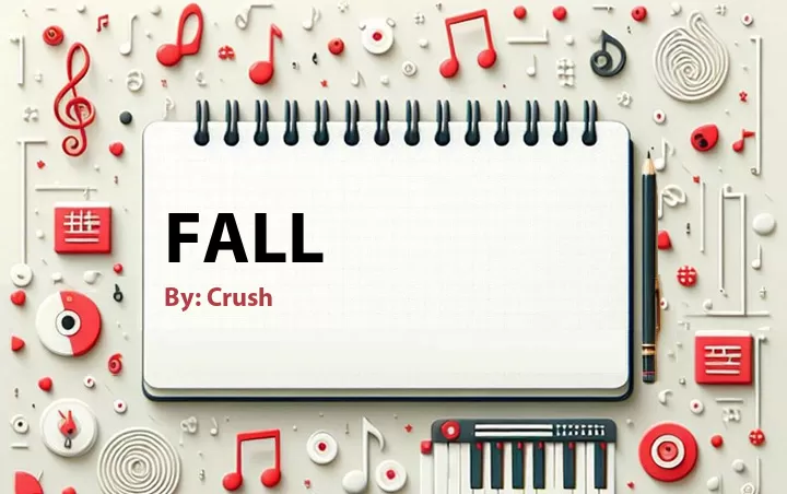 Lirik lagu: Fall oleh Crush :: Cari Lirik Lagu di WowKeren.com ?