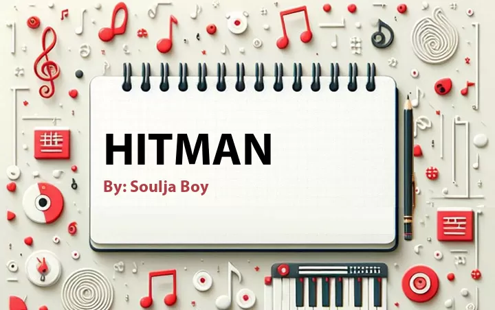Lirik lagu: Hitman oleh Soulja Boy :: Cari Lirik Lagu di WowKeren.com ?