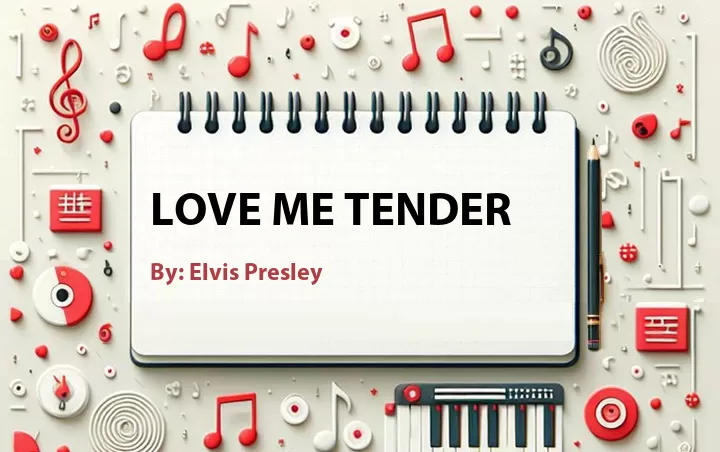 Lirik lagu: Love Me Tender oleh Elvis Presley :: Cari Lirik Lagu di WowKeren.com ?